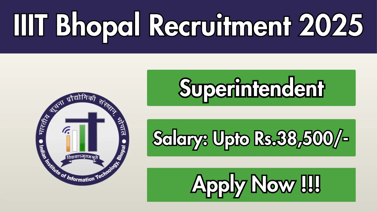 IIIT Bhopal Superintendent Recruitment 2025 - Apply Offline