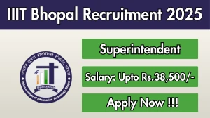 IIIT Bhopal Superintendent Recruitment 2025 - Apply Offline