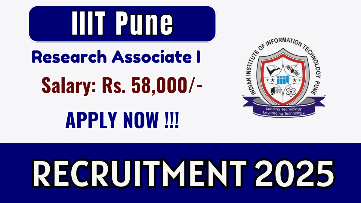 IIIT Pune Research Associate I Recruitment 2025 - Apply Online for 01 Posts
