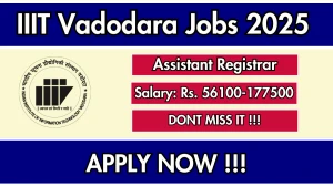 IIIT Vadodara Assistant Registrar Recruitment 2025 - Apply Online for 06 Posts IIIT Vadodara Assistant Registrar Recruitment 2025 - Apply Online for 06 Posts