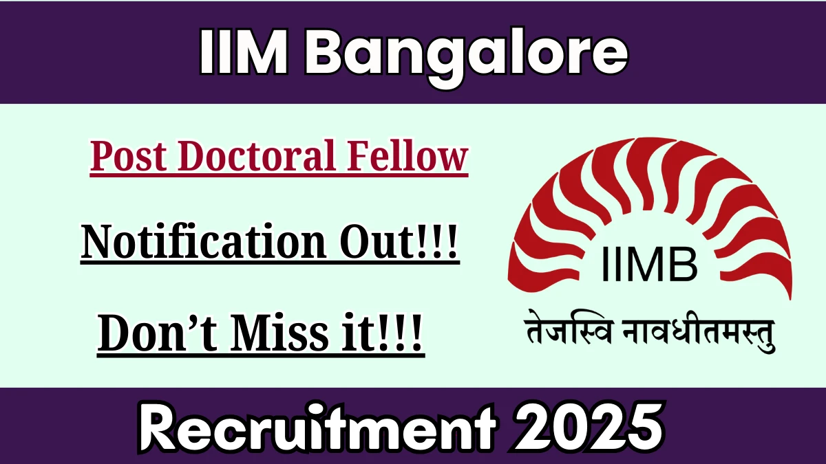 IIM Bangalore Post Doctoral Fellow Recruitment 2025 - Apply Online