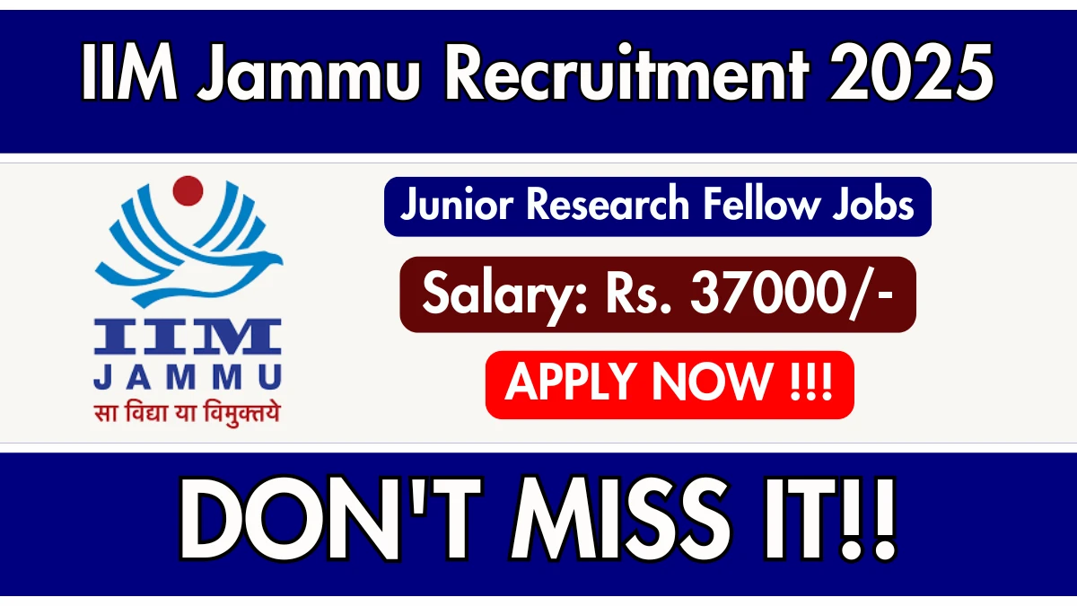 IIM Jammu Junior Research Fellow Recruitment 2025 – Walk in