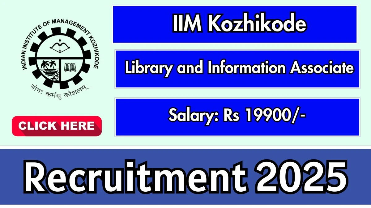 IIM Kozhikode Library and Information Associate Recruitment 2025 - Apply Online for 1 Posts