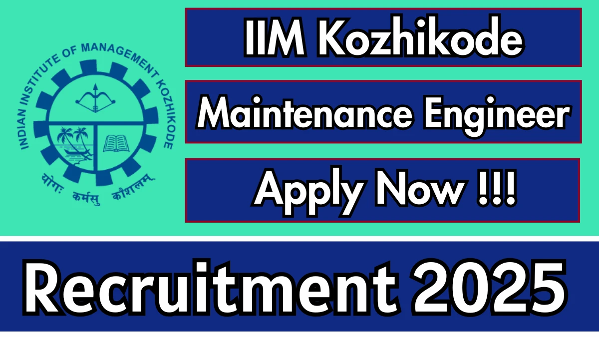 IIM Kozhikode Maintenance Engineer Recruitment 2025 - Apply Online