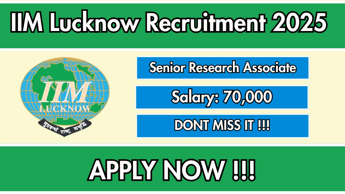 IIM Lucknow Senior Research Associate Recruitment 2025 - Apply Online for 01 Posts