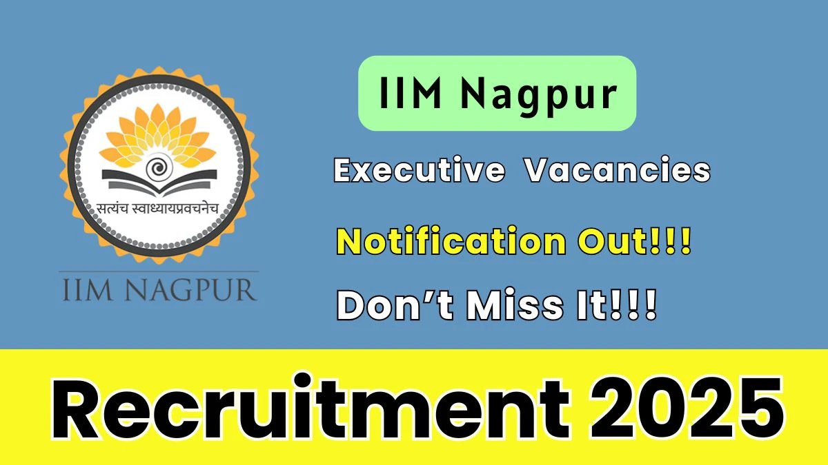 IIM Nagpur Executive Recruitment 2025 – Apply Online