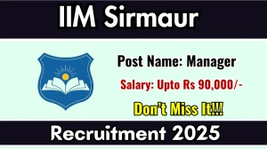 IIM Sirmaur Manager Recruitment 2025 - Apply Offline