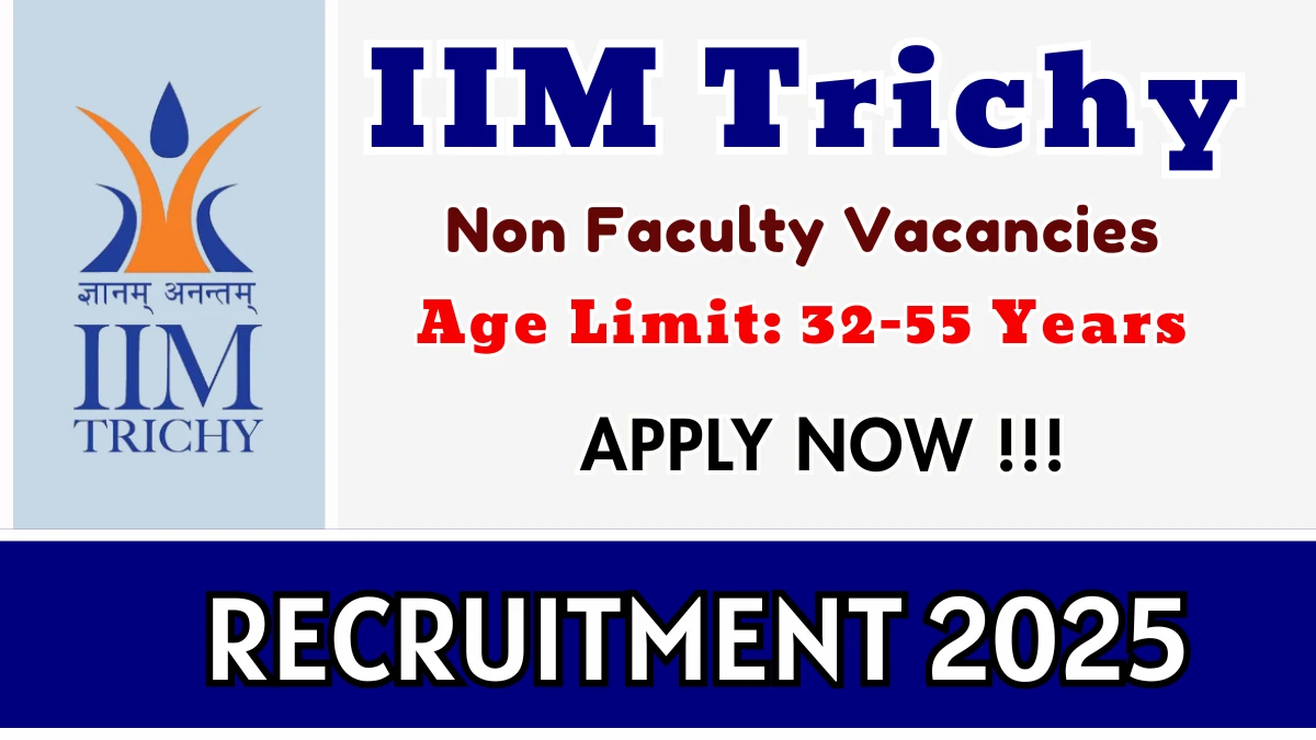 IIM Trichy Non Faculty Recruitment 2025 - Apply Online for 07 Posts