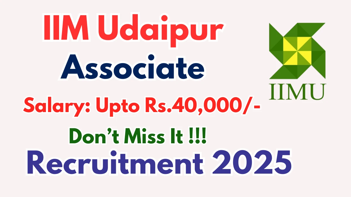 IIM Udaipur Associate Recruitment 2025 - Apply Online