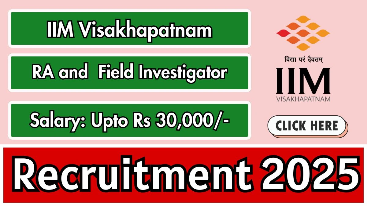 IIM Visakhapatnam Recruitment 2025 - Apply Offline for 02 Research Assistant, Field Investigator Posts