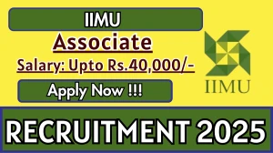 IIMU Associate Recruitment 2025 - Apply Online