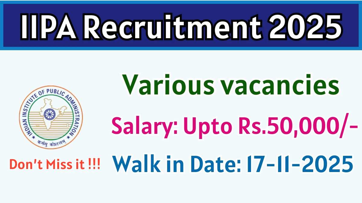 IIPA Recruitment 2025 – Walk in for 04 Research Officer, Research Assistant and More Posts