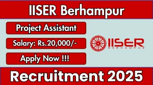 IISER Berhampur Project Assistant Recruitment 2025 - Apply Offline