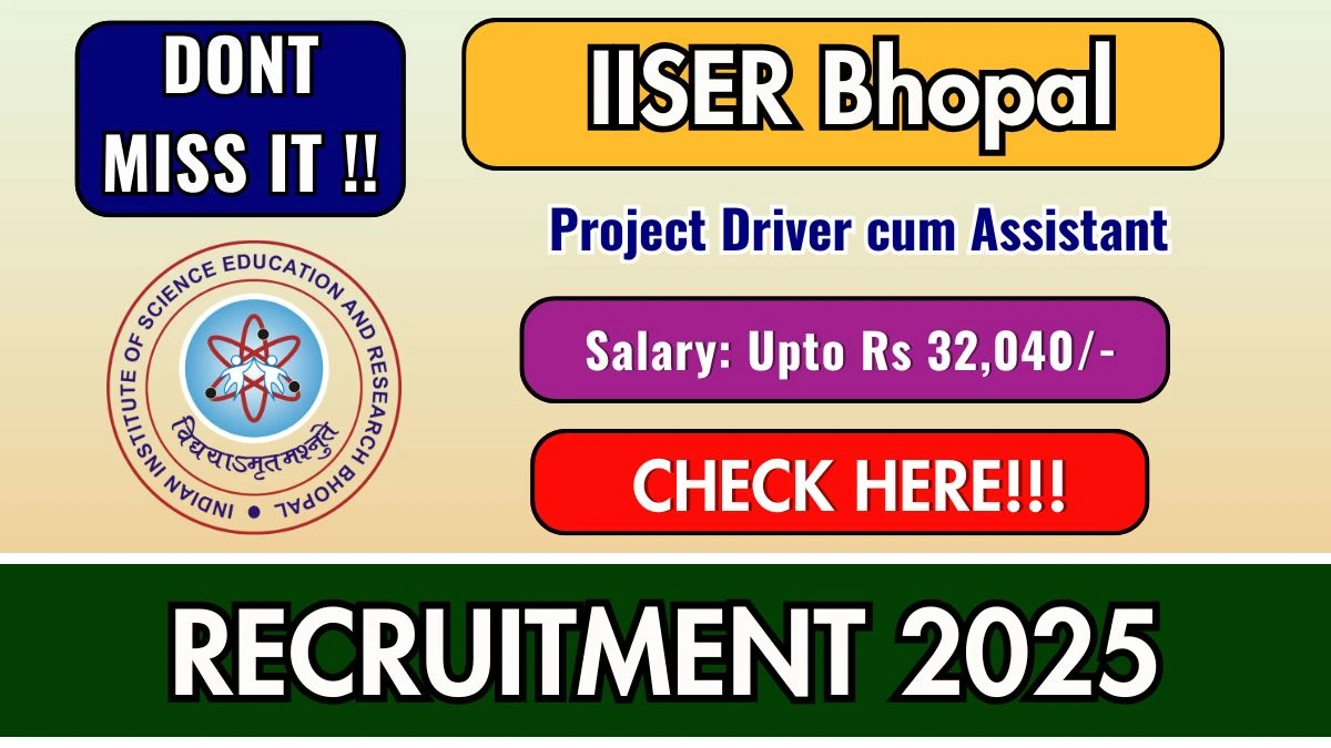 IISER Bhopal Project Driver cum Assistant Recruitment 2025 - Apply Online