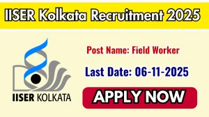 IISER Kolkata Field Worker Recruitment 2025 – Walk in