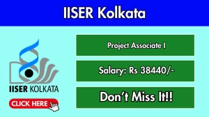 IISER Kolkata Project Associate I Recruitment 2025 - Apply Offline