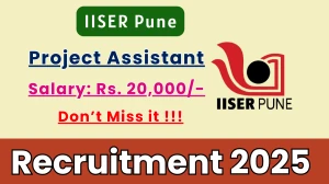 IISER Pune Project Assistant Recruitment 2025 - Apply Offline