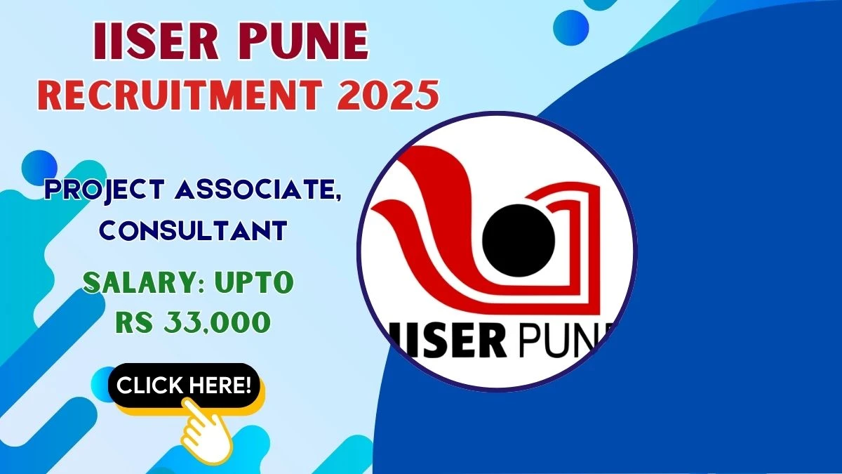 IISER Pune Recruitment 2025 - Apply Offline for 02 Project Associate, Consultant Posts
