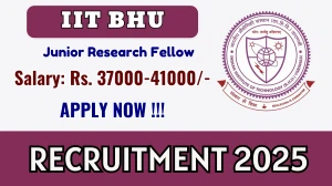 IIT BHU Junior Research Fellow Recruitment 2025 - Apply Online for 02 Posts IIT BHU Junior Research Fellow Recruitment 2025 - Apply Online for 02 Posts