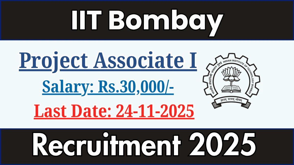 IIT Bombay Project Associate I Recruitment 2025 - Apply Online