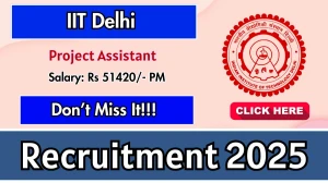 IIT Delhi Project Assistant Recruitment 2025 - Apply Offline