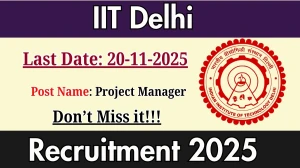 IIT Delhi Project Manager Recruitment 2025 - Apply Offline