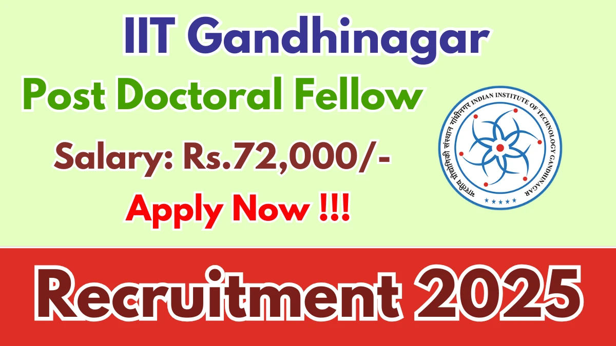 IIT Gandhinagar Post Doctoral Fellow Recruitment 2025 - Apply Online