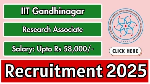 IIT Gandhinagar Research Associate Recruitment 2025 - Apply Online