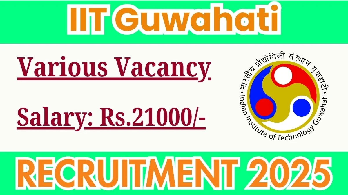IIT Guwahati Assistant Project Scientist Recruitment 2025 - Apply Offline for 1 Posts