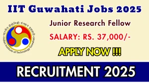 IIT Guwahati Junior Research Fellow Recruitment 2025 – Apply Online for 01 Posts IIT Guwahati Junior Research Fellow Recruitment 2025 – Apply Online for 01 Posts