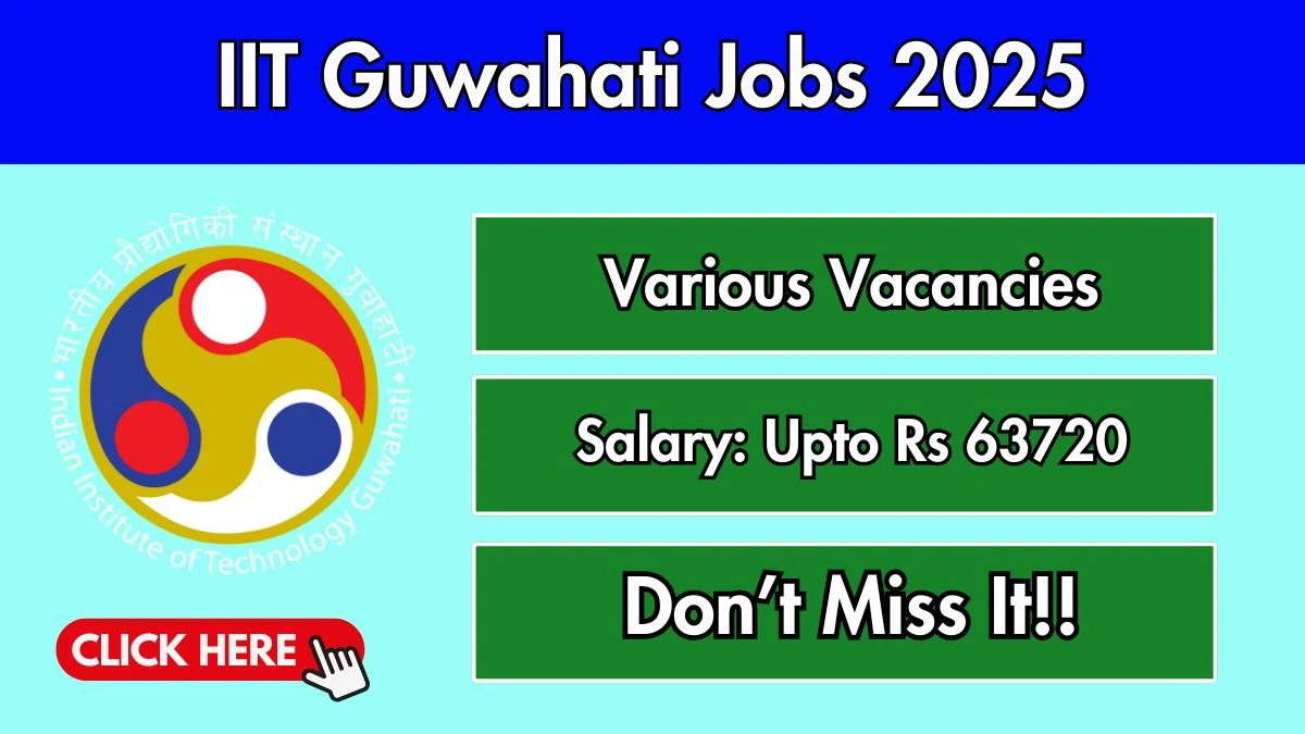 IIT Guwahati Recruitment 2025 - Apply Offline for 02 Sr Project Scientist, Associate Project Scientist Posts