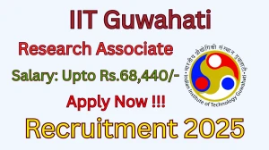 IIT Guwahati Research Associate Recruitment 2025 – Apply Offline