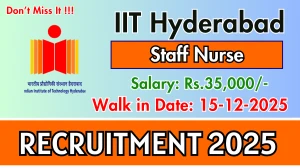 IIT Hyderabad Staff Nurse Recruitment 2025 – Walk in