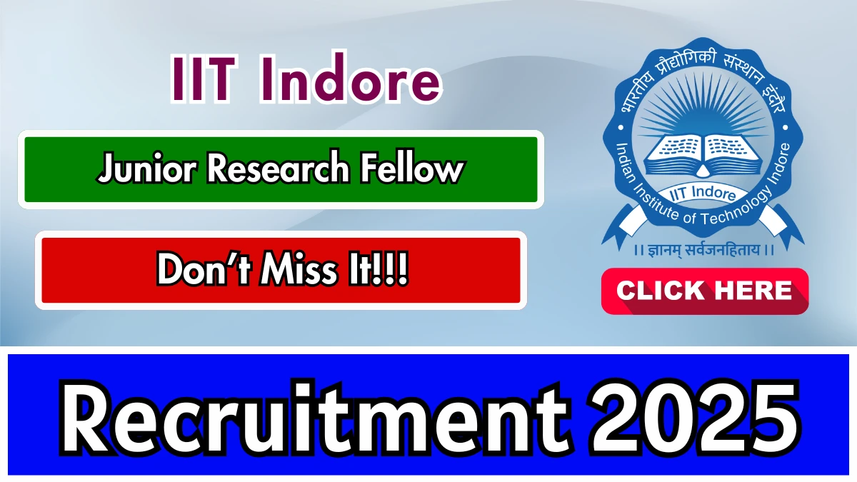 IIT Indore Junior Research Fellow Recruitment 2025 - Apply Offline