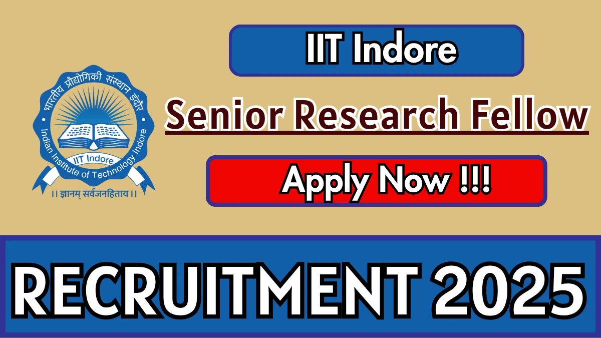 IIT Indore Senior Research Fellow Recruitment 2025 - Apply Online