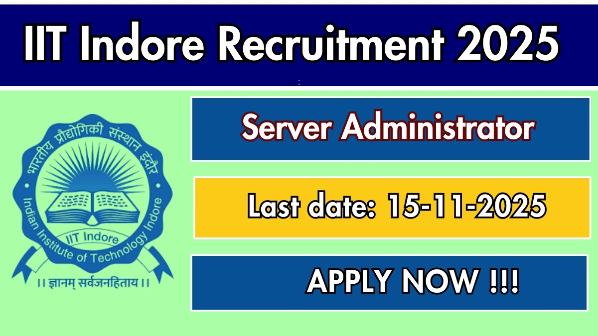 IIT Indore Server Administrator Recruitment 2025 - Apply Offline IIT Indore Server Administrator Recruitment 2025 - Apply Offline