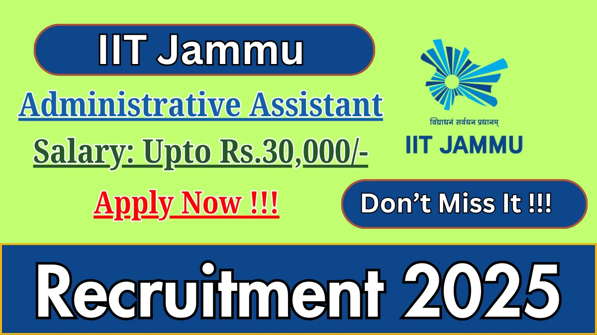 IIT Jammu Administrative Assistant Recruitment 2025 - Apply Online