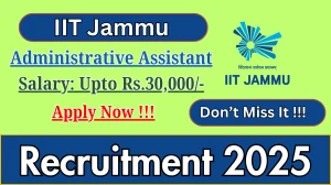 IIT Jammu Administrative Assistant Recruitment 2025 - Apply Online