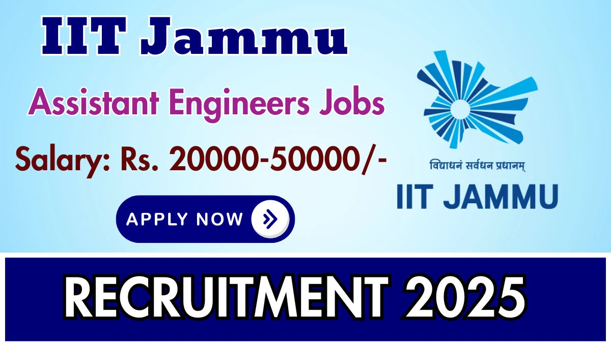 IIT Jammu Assistant Engineers Recruitment 2025 - Apply Online