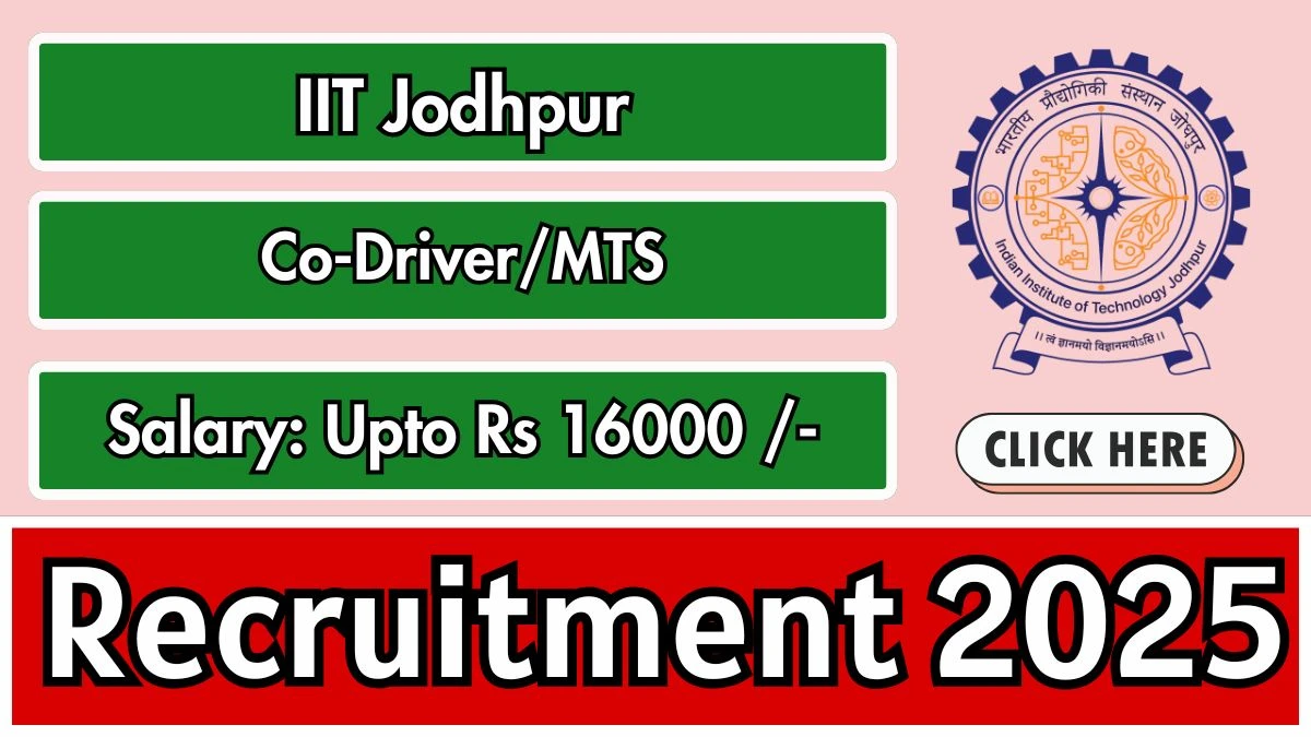 IIT Jodhpur Co-Driver/MTS Recruitment 2025 – Apply Online for 04 Posts