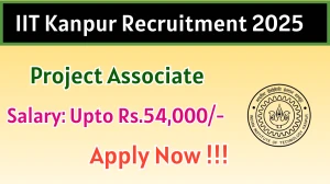IIT Kanpur Project Associate Recruitment 2025 – Apply Offline