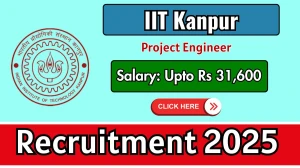 IIT Kanpur Project Engineer Recruitment 2025 - Apply Online