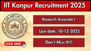 IIT Kanpur Research Associate I Recruitment 2025 – Apply Online