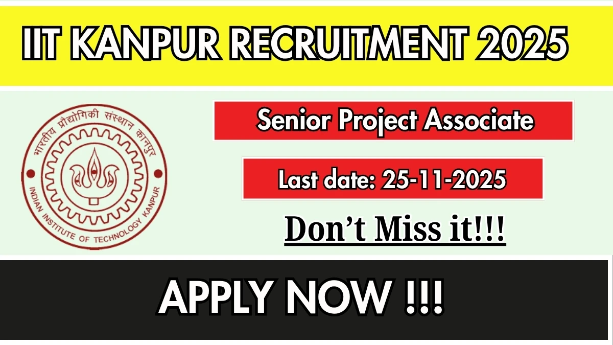 IIT Kanpur Senior Project Associate Recruitment 2025 - Apply Online