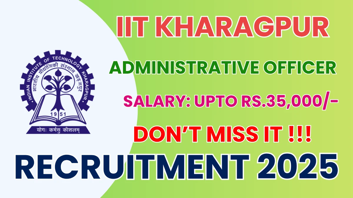 IIT Kharagpur Administrative Officer Recruitment 2025 - Apply Online