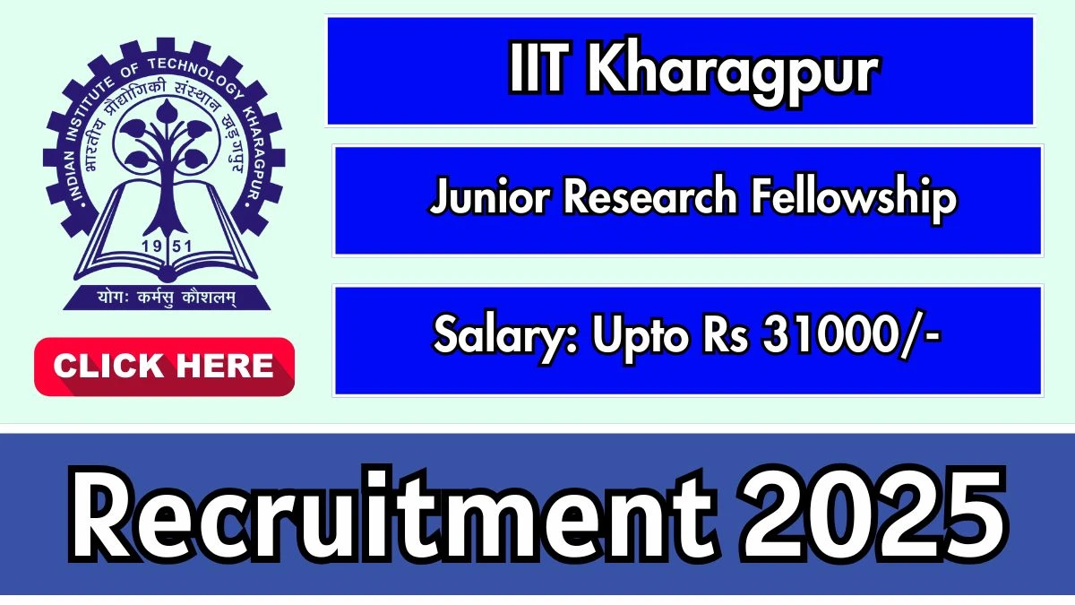 IIT Kharagpur Junior Research Fellowship Recruitment 2025 - Apply Online