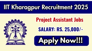 IIT Kharagpur Project Assistant Recruitment 2025 - Apply Online