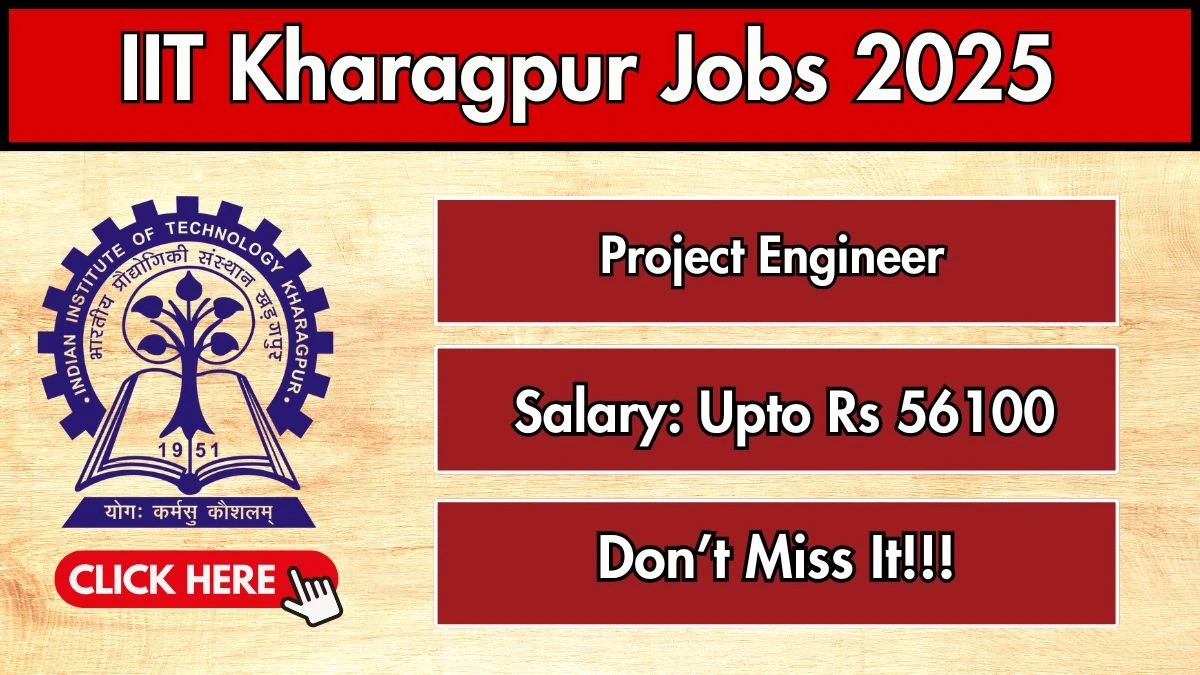 IIT Kharagpur Project Engineer Recruitment 2025 - Apply Online