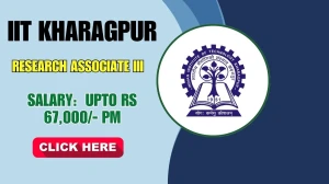 IIT Kharagpur Research Associate III Recruitment 2025 - Apply Online