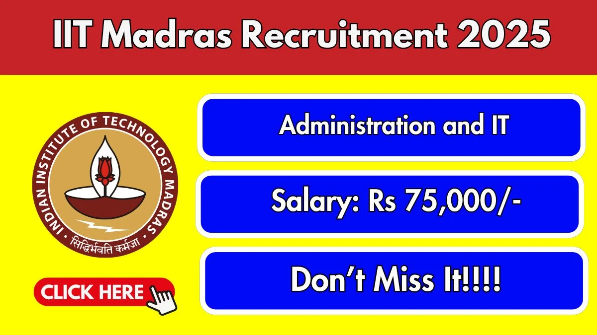 IIT Madras Administration and IT Recruitment 2025 - Apply Online